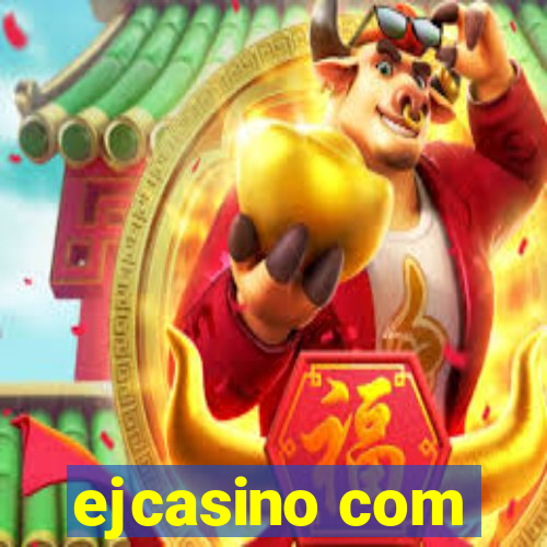 ejcasino com